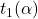 t_1(\alpha)