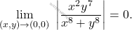\[\lim_{(x,y) \to (0, 0)}\; \bigg \lvert \frac{x^{2} y^{7}}{x^8 + y^8}  \bigg \lvert = 0 .\]
