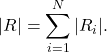 \begin{equation*} |R|= \sum_{i=1}^N |R_i|. \end{equation*}