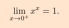 \begin{equation*} \boxcolorato{analisi}{\lim_{x \to 0^+} x^x = 1.} \end{equation*}