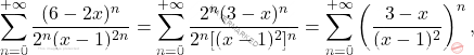 \[\sum_{n=0}^{+\infty}\frac{(6-2x)^n}{2^n(x-1)^{2n}}=\sum_{n=0}^{+\infty}\frac{2^n(3-x)^n}{2^n[(x-1)^2]^n}= 	\sum_{n=0}^{+\infty}\left(\frac{3-x}{(x-1)^2}\right)^n,\]