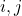 i,j
