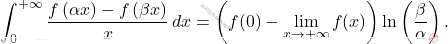\[\int_{0}^{+\infty}\dfrac{f\left(\alpha x\right)-f\left(\beta x\right)}{x}\,dx=\left(f(0)-\lim_{x\to+\infty}f(x)\right)\ln\left(\dfrac{\beta}{\alpha}\right).\]