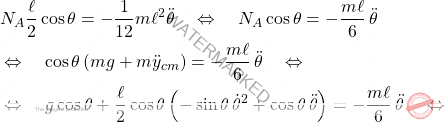 \[\begin{aligned} &N_A\dfrac{\ell}{2}\cos \theta=-\dfrac{1}{12}m\ell^2\ddot{\theta}\quad \Leftrightarrow\quad N_A\cos\theta=-\dfrac{m\ell}{6}\,\ddot{\theta}\\ &\Leftrightarrow\quad \cos \theta \left(mg+m\ddot{y}_{cm}\right)=-\dfrac{m\ell}{6}\,\ddot{\theta}\quad \Leftrightarrow\quad\\ & \Leftrightarrow\quad g \cos \theta +\dfrac{\ell}{2} \cos \theta\left(-\sin\theta\,\dot{\theta}^2+\cos\theta \,\ddot{\theta} \right)=-\dfrac{m\ell}{6}\,\ddot{\theta}\quad \Leftrightarrow \quad \end{aligned}\]