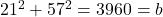 21^2+57^2=3960=b