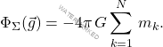 \begin{equation*} 			\Phi_{\Sigma}(\vec{g})=-4\pi\,G\sum_{k=1}^N\,m_k. 		\end{equation*}