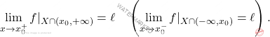 \begin{equation*} \lim_{x \to x_0^+} f \vert_{X \cap (x_0, +\infty)} = \ell \quad \left( \lim_{x \to x_0^-} f \vert_{X \cap (-\infty, x_0)} = \ell \right). \end{equation*}