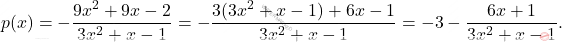 \[p(x)=-\frac{9x^2+9x-2}{3x^2+x-1}=-\frac{3(3x^2+x-1)+6x-1}{3x^2+x-1}=-3-\frac{6x+1}{3x^2+x-1}.\]