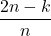 \dfrac{2n-k}{n}