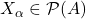 X_\alpha \in \mathcal{P}(A)