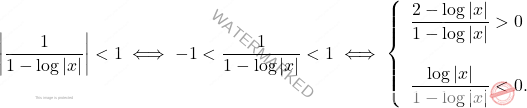 \[\left|\frac{1}{1-\log|x|}\right|<1\iff -1<\frac{1}{1-\log|x|}<1\iff \left\{\begin{array}{l} 		\displaystyle\frac{2-\log|x|}{1-\log|x|}>0\\ \\ \displaystyle\frac{\log|x|}{1-\log|x|}<0. 	\end{array}\right.\]