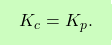 \[\boxcolorato{chimica}{K_c = K_p. }\]