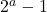 2^a-1