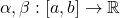 \alpha , \beta : [a,b] \to \mathbb R