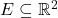 E \subseteq \mathbb R^2