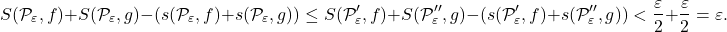 \begin{equation*} S(\mathcal P_\varepsilon,f)+ S(\mathcal P_\varepsilon,g)-(s(\mathcal P_\varepsilon,f)+ s(\mathcal P_\varepsilon,g)) \leq S(\mathcal P'_\varepsilon,f)+ S(\mathcal P''_\varepsilon,g)-(s(\mathcal P'_\varepsilon,f)+ s(\mathcal P''_\varepsilon,g))  <\dfrac{\varepsilon}{2}+\dfrac{\varepsilon}{2} = \varepsilon . \end{equation*}