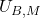 U_{B,M}