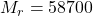 M_r = 58700