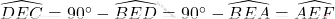 \widehat{DEC}=90^\circ-\widehat{BED}=90^\circ-\widehat{BEA}=\widehat{AEF}