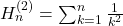 H_n^{(2)}=\sum_{k=1}^{n}\frac{1}{k^2}
