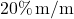 20 \% \, \text{m/m}