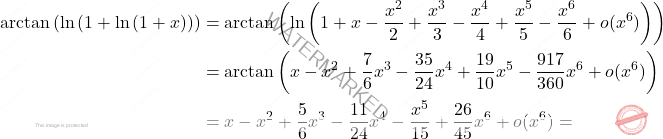 \[ \begin{aligned} \arctan{\left(\ln{(1 + \ln{(1 + x)})}\right)} &= \arctan{\left( \ln{\left(1 + x - \dfrac{x^2}{2} + \dfrac{x^3}{3} - \dfrac{x^4}{4} + \dfrac{x^5}{5} - \dfrac{x^6}{6} + o(x^6)\right)} \right)} \\ &= \arctan{\left(x - x^2 + \dfrac{7}{6} x^3 - \dfrac{35}{24} x^4 + \dfrac{19}{10} x^5 - \dfrac{917}{360} x^6 + o(x^6)\right)} \\ &= x - x^2 + \dfrac{5}{6} x^3 - \dfrac{11}{24} x^4 - \dfrac{x^5}{15} + \dfrac{26}{45} x^6 + o(x^6)=\\ \end{aligned} \]