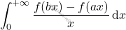 \[\int _{0}^{+\infty }{\frac {f(bx)-f(ax)}{x}}\,{\rm {d}}x\]