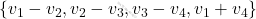 \{v_1-v_2, v_2-v_3, v_3-v_4, v_1+v_4\}