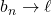 b_n \to \ell