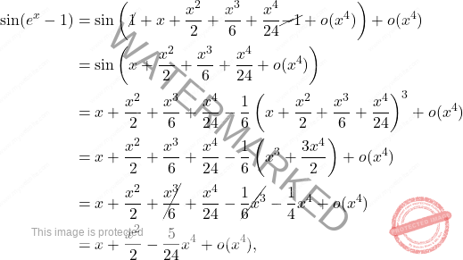 \[\begin{aligned} \sin(e^x-1) &= \sin\left(\cancel{1}+x+\dfrac{x^2}{2}+\dfrac{x^3}{6}+\dfrac{x^4}{24}\cancel{-1}+o(x^4) \right)+o(x^4) \\ &= \sin\left(x+\dfrac{x^2}{2}+\dfrac{x^3}{6}+\dfrac{x^4}{24} +o(x^4) \right) \\ &= x + \dfrac{x^2}{2} + \dfrac{x^3}{6}+\dfrac{x^4}{24} - \dfrac{1}{6}\left(x+\dfrac{x^2}{2}+\dfrac{x^3}{6}+\dfrac{x^4}{24} \right)^3 + o(x^4) \\ &= x+\dfrac{x^2}{2}+\dfrac{x^3}{6}+\dfrac{x^4}{24}-\dfrac{1}{6}\left(x^3+\dfrac{3x^4}{2} \right)+o(x^4) \\ &= x+\dfrac{x^2}{2}+\cancel{\dfrac{x^3}{6}}+\dfrac{x^4}{24}-\cancel{\dfrac{1}{6}x^3}-\dfrac{1}{4}x^4+o(x^4) \\ &= x+\dfrac{x^2}{2}-\dfrac{5}{24}x^4+o(x^4), \end{aligned}\]
