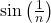 \sin \left (\frac{1}{n} \right )