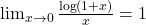 \lim_{x \to 0} \frac{\log(1+x)}{x}=1