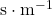 \textnormal{s}\cdot \textnormal{m}^{-1}