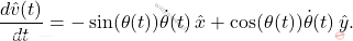 \[ 	\frac{d\hat{v}(t)}{dt} = -\sin(\theta(t)) \dot{\theta}(t)\, \hat{x} + \cos(\theta(t)) \dot{\theta}(t)\, \hat{y}. 	\]