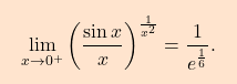 \[\boxcolorato{analisi}{\lim_{x\to0^+}\left(\dfrac{\sin x}{x} \right)^{\frac{1}{x^2}}=\dfrac{1}{e^{\frac{1}{6}}}.}\]
