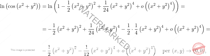 \[\begin{aligned} 	\ln\left(\cos\left(x^2+y^2\right)\right)&=\ln\left(1-\dfrac{1}{2}\left(x^2+y^2\right)^2+\dfrac{1}{24}\left(x^2+y^2\right)^4+o\left(\left(x^2+y^2\right)^4\right)\right)=\\\\ 	&=-\dfrac{1}{2}\left(x^2+y^2\right)^2+\dfrac{1}{24}\left(x^2+y^2\right)^4-\dfrac{1}{2}\cdot\dfrac{1}{4}\left(x^2+y^2\right)^4 +o\left(\left(x^2+y^2\right)^4\right)=\\\\ 	& -\dfrac{1}{2}\left(x^2+y^2\right)^2-\dfrac{1}{12}\left(x^2+y^2\right)^4+o\left(\left(x^2+y^2\right)^4\right)\quad\text{per}\,\,(x,y)\rightarrow(0,0), 	\end{aligned}\]