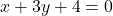 Rendered by QuickLaTeX.com x+3y+4=0