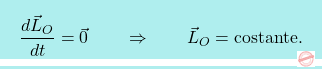 \begin{equation*} \boxcolorato{fisica}{\dfrac{d\vec{L}_O}{dt}=\vec{0}\qquad\Rightarrow\qquad\vec{L}_O=\text{costante}.} \end{equation*}