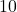 \text{10}