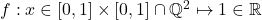 f : x \in  [0,1]\times[0,1] \cap\mathbb Q ^2 \mapsto 1 \in \mathbb R