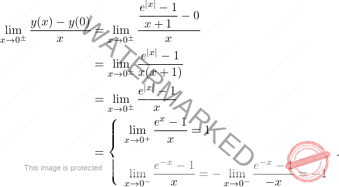 \[\begin{aligned} \lim_{x \rightarrow 0^{\pm}} \frac{y(x) - y(0)}{x} &= \lim_{x \rightarrow 0^{\pm}} \frac{\dfrac{e^{|x|} - 1}{x + 1} - 0}{x} \\ &= \lim_{x \rightarrow 0^{\pm}} \frac{e^{|x|} - 1}{x(x + 1)} \\ &= \lim_{x \rightarrow 0^{\pm}} \frac{e^{|x|} - 1}{x} \\ &= \left\{ \begin{array}{l} \displaystyle \lim_{x \rightarrow 0^{+}} \frac{e^x - 1}{x} = 1 \\ \\ \displaystyle \lim_{x \rightarrow 0^{-}} \frac{e^{-x} - 1}{x} = -\lim_{x \rightarrow 0^{-}} \frac{e^{-x} - 1}{-x} = -1 \end{array} \right.. \end{aligned}\]