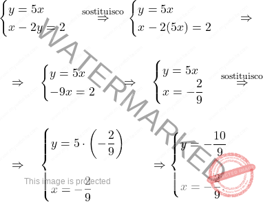 \[\begin{aligned}  &\begin{cases} y=5x\\ x-2y=2 \end{cases} \overset{\text{sostituisco}}{\quad \Rightarrow \quad}  \begin{cases} y=5x\\ x - 2 (5x) = 2 \end{cases} \quad \Rightarrow \\\\ &\quad \Rightarrow \quad \begin{cases} y=5x\\ -9x = 2 \end{cases} \quad \Rightarrow \quad \begin{cases} y=5x\\ x= - \dfrac{2}{9} \end{cases} \overset{\text{sostituisco}}{\quad \Rightarrow \quad} \\\\ & \quad \Rightarrow \quad \begin{cases} y=5 \cdot \left(-\dfrac{2}{9}\right)\\\\ x= - \dfrac{2}{9} \end{cases}  \quad \Rightarrow  \begin{cases} y= - \dfrac{10}{9}\\\\ x= - \dfrac{2}{9}. \end{cases} \end{aligned}\]
