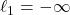 \ell_1 =-\infty