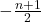 -\frac{n+1}{2}