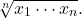\begin{equation*} \sqrt[n]{x_1  \cdots x_n}. \end{equation*}
