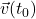\vec{v}(t_0)