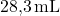 \text{28,3} \, \text{mL}