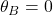 \theta_B=0