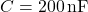 C=200\,\text{nF}