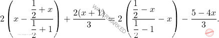 \[2\left(x-\dfrac{\dfrac{1}{2}+x}{\dfrac{1}{2}+1}\right)+\dfrac{2(x+1)}{3} = 2 \left(\dfrac{\dfrac{1}{2}-x}{\dfrac{1}{2}-1}-x\right) - \dfrac{5-4x}{3}.\]